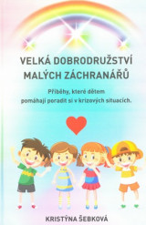Kniha_Velka dobrodruzstvi malych zachranaru.jpg